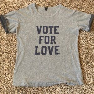 J. Crew ✨VOTE FOR LOVE✨ Tee